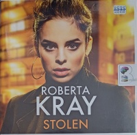 Stolen written by Roberta Kray performed by Annie Aldington on Audio CD (Unabridged)